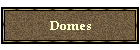 Domes